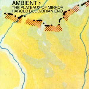 CD cover : Ambient 2: The Plateaux Of Mirror