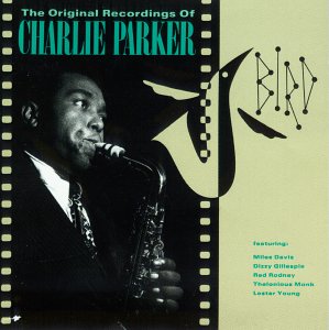 CD cover : Bird: The Original Recordings of Charlie Parker