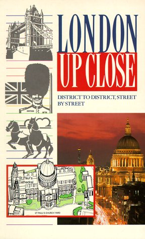 Book cover : London Up Close: District to District, Street by Street (Up Close Series)