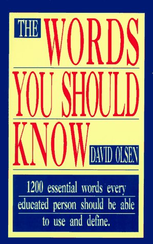 Book cover : The Words You Should Know: 1200 Essential Words Every Educated Person Should Be Able to Use and Define