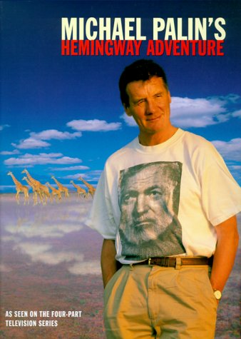 Book cover : Michael Palin's Hemingway's Adventure