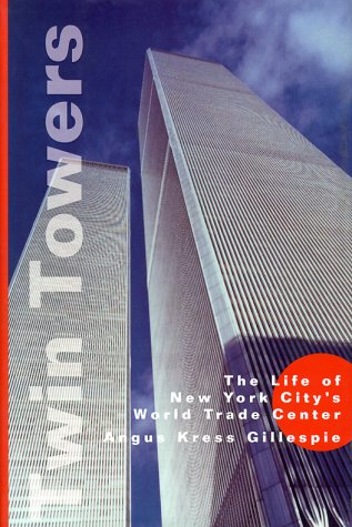 Book cover : Twin Towers: The Life of New York City's World Trade Center