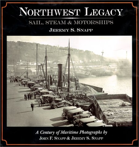 Book cover : Northwest Legacy : Sail, Steam and Motorships