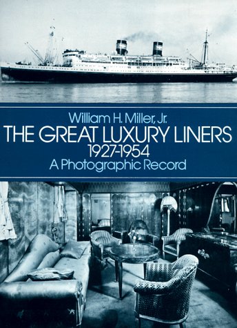 Book cover : The Great Luxury Liners, 1927-1954 : A Photographic Record (Dover Photography Collections)